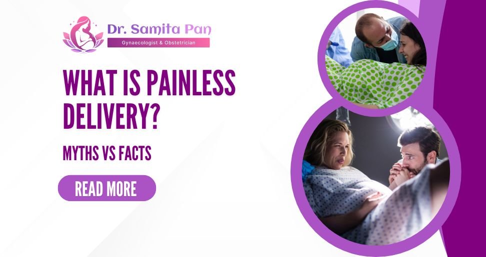 What is Painless Delivery? Myths vs Facts About Labor Pain Relief