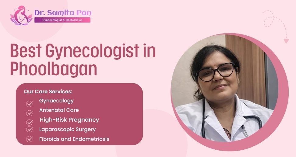 Who is the Best Gynecologist in Phoolbagan in Kolkata ?