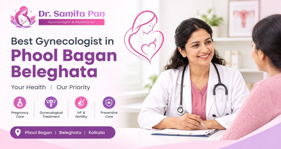 Best Gynecologist in Phool Bagan Beleghata